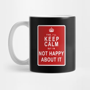 Fine, I'll "Keep Calm" Mug